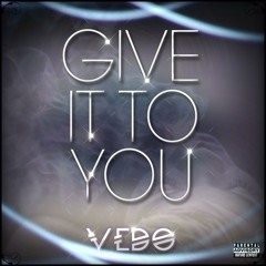 Vedo - Give It To You