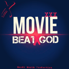 Movie XXX By BeatxGod ***New Single*** (Free Download)