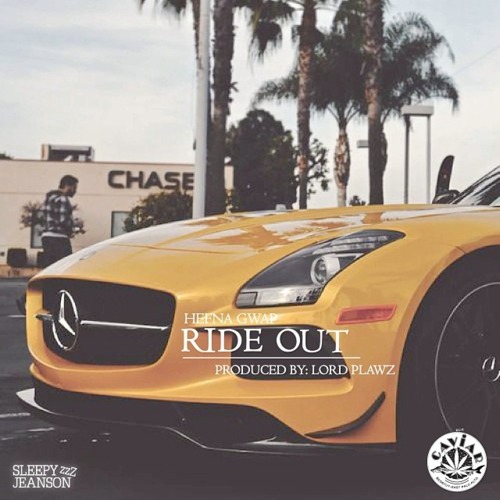 Hefna Gwap - Ride Out (prod. Lord Plawz) [Thizzler.com]