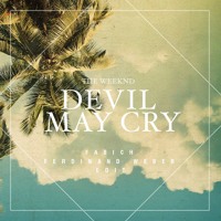 The Weeknd - Devil May Cry (Fabich & Ferdinand Weber Remix)