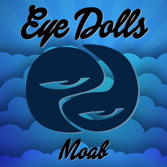 Eye Dolls - Moab (original mix) - Free Download