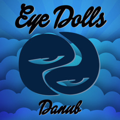 Eye Dolls - Danub (original mix) - Free Download
