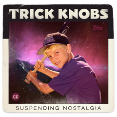 Trick Knobs_2. Feed Not Fight (Unedited Version)