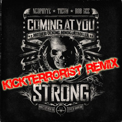 NEOPHYTE & TIEUM & ROB GEE - Coming At Your Strong (kickterrorist Rmx)