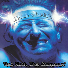 TALL FLAME-GET WIT THE PROGRAM