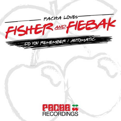 Fisher & Fiebak - Automatic - (Original Mix) Pacha Recordings