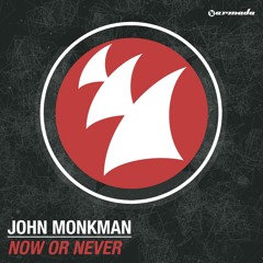 John Monkman - Now or Never - On Pete Tong's, Essential Selection - BBC Radio One