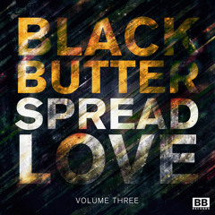 Black Butter Spread Love Vol.3