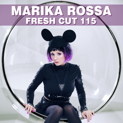 Marika Rossa - Fresh Cut 115 [Techno]