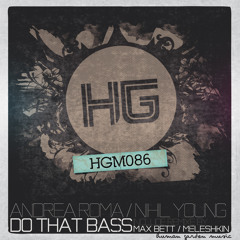Andrea Roma & Nihil Young - Do That Bass (Original Mix)