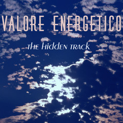 Valore Energetico  -  The Hidden Track..Softwaver´s Hidden Mix (Stream)