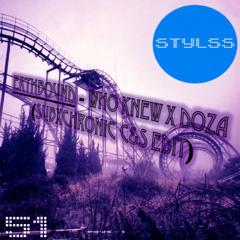 Who Knew (true Sailin) x Dooza [SubxChronic Future C&S Edit]