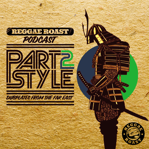 RR Podcast Volume 6: Part2Style - Dubplates From The Far East