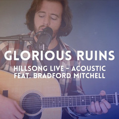 Glorious Ruins (acoustic)