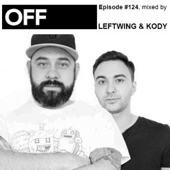 Podcast Episode #124, mixed by LEFTWING & KODY
