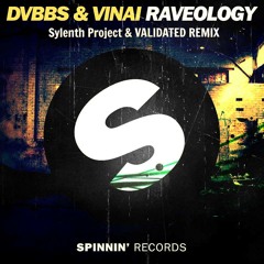 DVBBS & VINAI - Raveology (Sylenth Project & VALIDATED Remix)