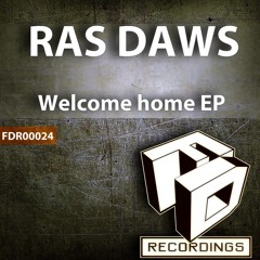 Welcome Home - Ras Daws [FDR 00024] OUT NOW!!!