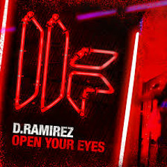 D.Ramirez - Open Your Eyes (Original Club Mix)