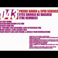 Pierre Ravan & Spin Science - Eyes Should Be Washed (Main Spiritual Vocal Mix)