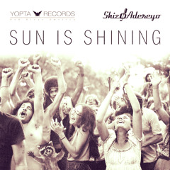 Shiz & Adeseyo - Sun Is Shining (Original mix) IN FEBRUARY ON BEATPORT (11.02.2014) [Yopta Records]