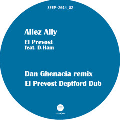 A1 Third Ear Recordings EL PREVOST Feat D HAM Allez Ally Dan Ghenacia Remix