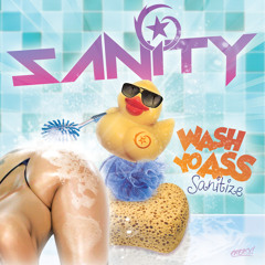 SANiTY - "Wash Yo Ass [Sanitize]" (Kapo Remix) [Bonus Track]
