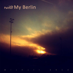MixCult Podcast # 126: Lola Palmer - My Berlin (2014)