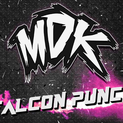 Stream MDK - Falcon Punch (Free Download) by MDK (Morgan David King) |  Listen online for free on SoundCloud