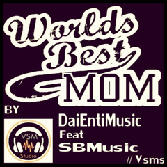 World Best Mom - By #VSMS (Mixtape)