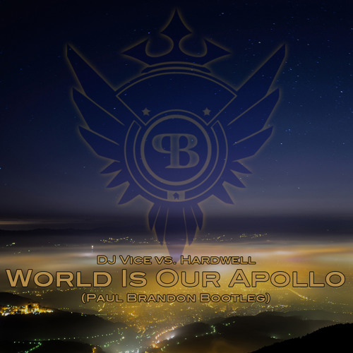 World Is Our Apollo (Paul Brandon Bootleg)