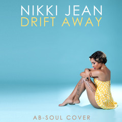 DRIFT AWAY (Ab-Soul Cover) (Produced by Double 0 x Nikki Jean)