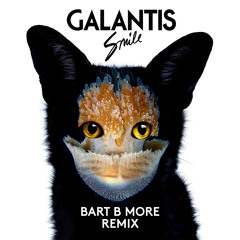 Galantis - Smile (Bart B More Remix)