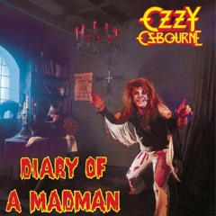 Diary of a Madman (Ozzy Osbourne Cover)