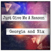 Just Give Me A Reason(Cover by Georgia & Nix)