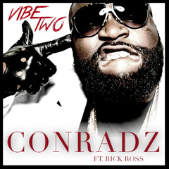 Conradz Ft. Rick Ross