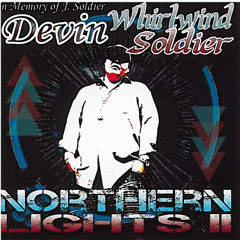 When I'm Alone - Devin Whirlwind Soldier