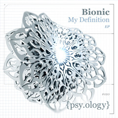 psyology010 - Bionic - My Definition (Original Mix)