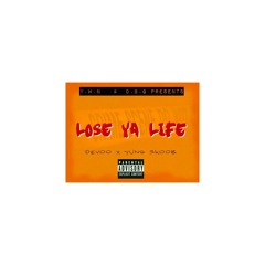 DEVOO FEAT. YUNG SKOOB- LOSE YA LIFE