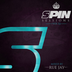 SPIN SESSIONS VOL.12 mixed by Rue Jay