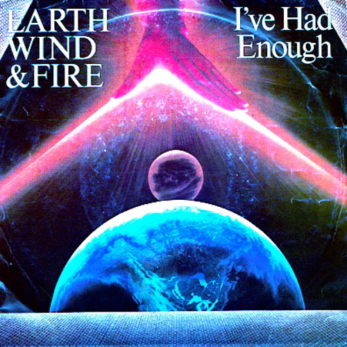 Earth Wind & Fire - I've Had Enough [Le Sargistanais Edit]