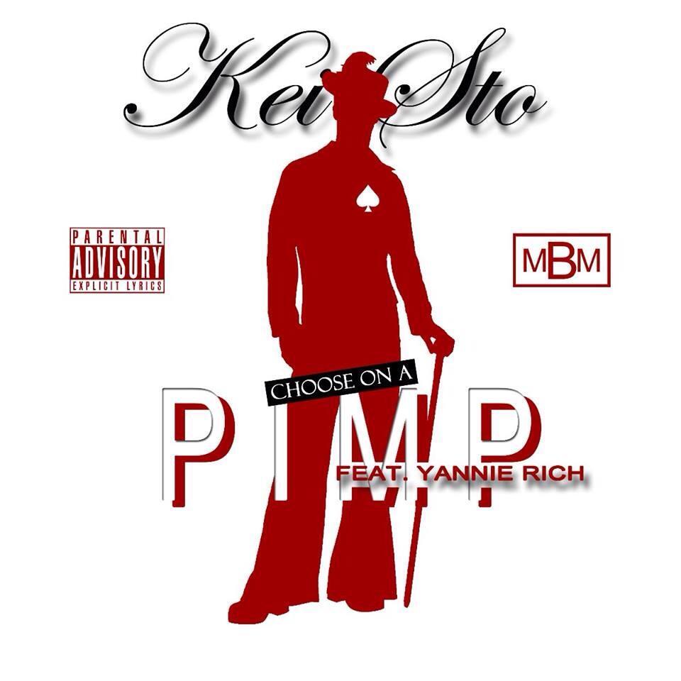 Kei Sto - Choose on a Pimp (Feat. Yannie Rich)