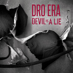DRO ERA - DEVIL IS A LIE (FREESTYLE)