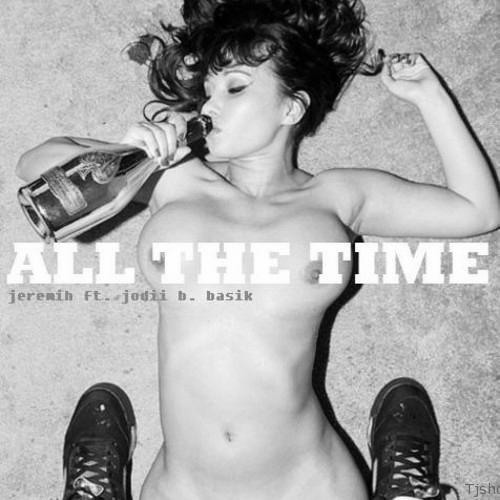 Jeremih - All The Time (Remix) (DL in description)