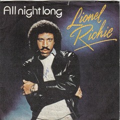 ALL NIGHT LONG REMIX -LIONEL RICHIE- DEEJAY DRE