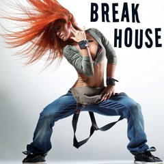 Break House