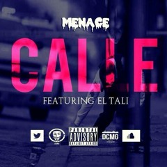 Menace- Calle Ft El Tali (Hosted By TempoOnDaTrack)DCMG