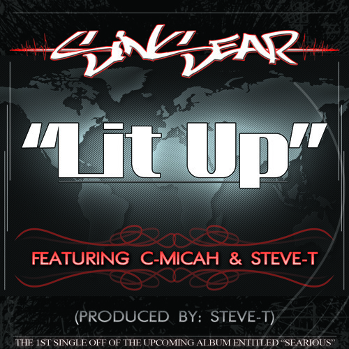 Sinsear - Lit Up (Feat. C-Micah & Steve-T)
