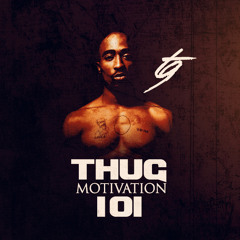 Thug Motivation 101