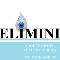 Lights - Elimini Remix (Ellie Goulding) FREE DOWNLOAD