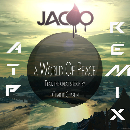 Jacoo - A World OF Peace (ATP Remix)